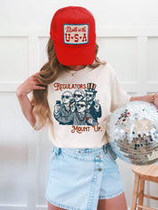 Regulators Mount Up 4th of July Graphic Tee Shirt, Funny Tee